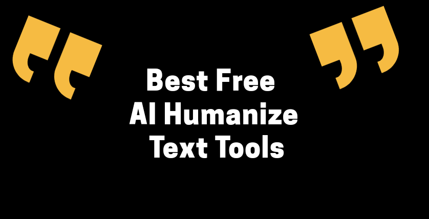 Best Free AI Humanization Text Tools: Top Choices for Seamless Content